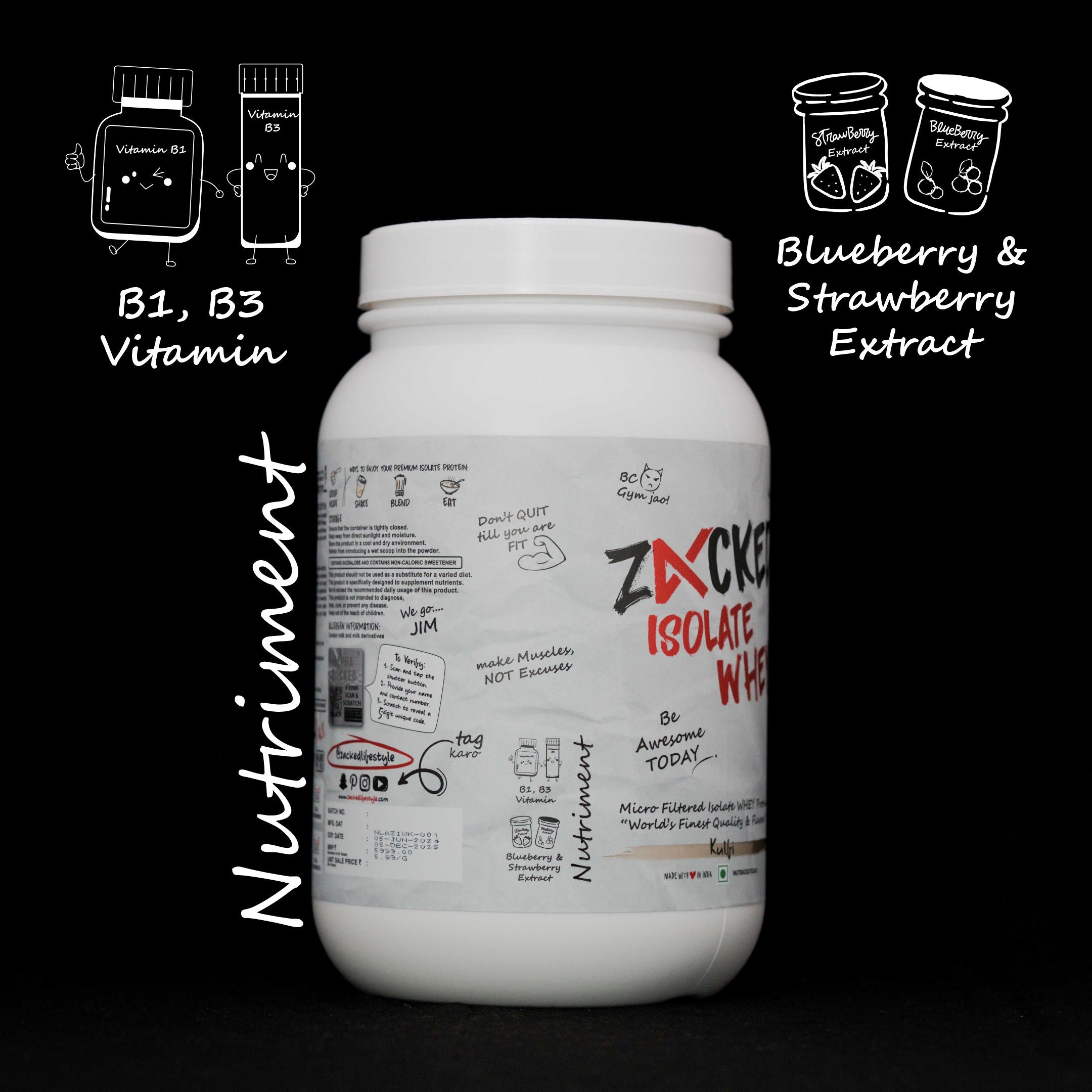 Zacked Isolate WHEY Protein Added Nutriments with Vitamin B1, Vitamin B3, Blueberry & Strawberry Extract.