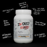 Zacked Ripped Whey Protein with Gen-Z slangs: Hotness Loading, Boss Body Blend, Cut that sh*t, Strong is the new sexy, Let's pop some veins, Real Men do Cardio, If it jiggles, It's fat.